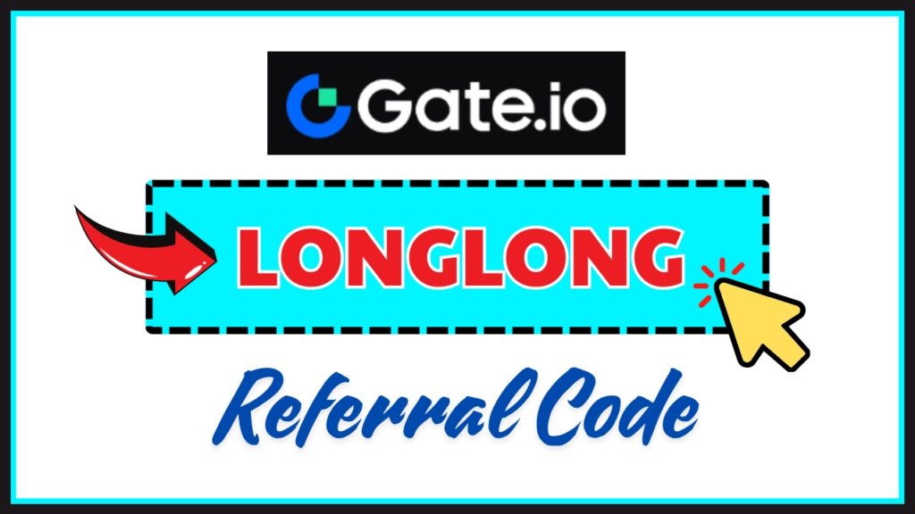 Gate.io referral code: LONGLONG - Unlock $6666 Mystery Box