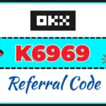 OKX Referral Code K6969: Where to Enter It, How Welcome Rewards Work and What You Actually Get (2026) OKX referral code K6969
